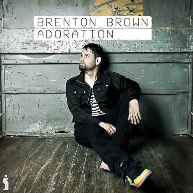 Adoration   Brenton Brown
