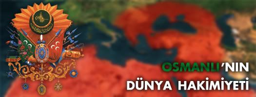 Osmanlı’nın dünya hakimiyeti