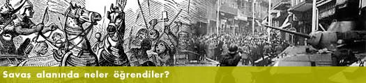 Savaş alanında neler öğrendiler?