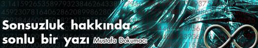 Sonsuzluk hakkında sonlu bir yazı