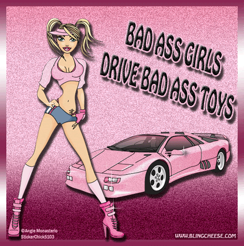 Bad Ass Girls Drive Toys Pink Sexy Toon Cartoon Quote Quotes Attitude