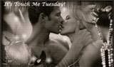 Touch me tuesday