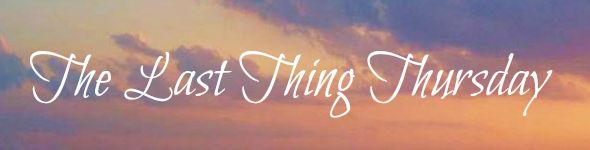 photo Thelastthingthursday.jpg
