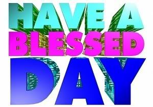 Have A Blessed Day Pictures, Images and Photos