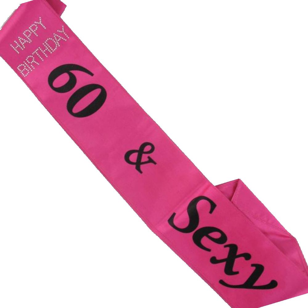 60th Hot Pink 60 And Sexy Happy Birthday Fancy Dress Party Sash Ps Ebay