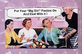 Put on your Big Girl panties! Pictures, Images and Photos